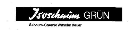 ISOSCHAUM GRUN SCHAUM-CHEMIE WILHELM BAUER