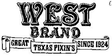 WEST BRAND GREAT TEXAS FIXIN'S SINCE 192