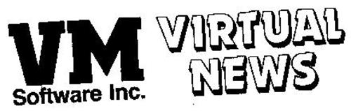 VM SOFTWARE INC. VIRTUAL NEWS