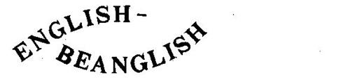 ENGLISH-BEANGLISH