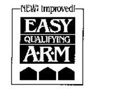 NEW! IMPROVED! EASY QUALIFYING A.R.M