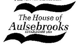 THE HOUSE OF AULSEBROOKS ESTABLISHED 1863