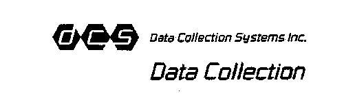 DCS DATA COLLECTION SYSTEMS INC. DATA COLLECTION