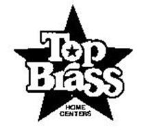 TOP BRASS HOME CENTERS