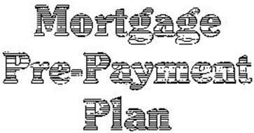 MORTGAGE PRE-PAYMENT PLAN