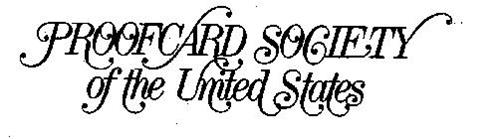 PROOFCARD SOCIETY OF THE UNITED STATES