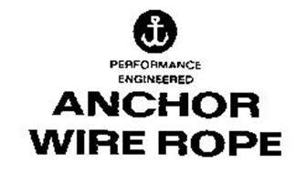 PERFORMANCE ENGINEERED ANCHOR WIRE ROPE