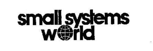 SMALL SYSTEMS WORLD