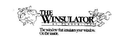 THE WINSULATOR BY PLASKOLITE THE WINDOW THAT INSULATES YOUR WINDOW. ON THE INSIDE.