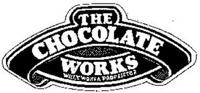 THE CHOCOLATE WORKS WILLY WONKA PROPRIETOR