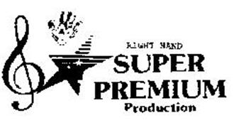 RIGHT HAND SUPER PREMIUM PRODUCTION