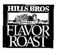 HILLS BROS HILLS BROS COFFEE SAN FRANCISCO EST 1878 FLAVOR ROAST