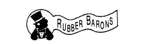 RUBBER BARONS