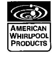 AMERICAN WHIRLPOOL PRODUCTS