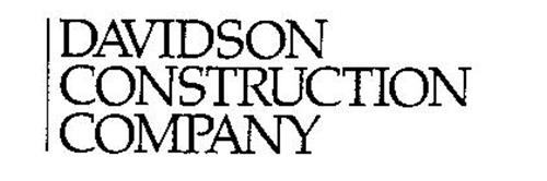 DAVIDSON CONSTRUCTION COMPANY