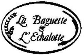 LA BAGUETTE & L'ECHALOTTE