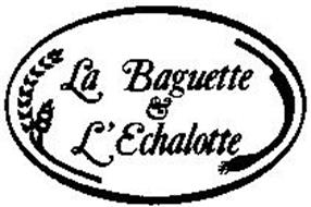 LA BAGUETTE & L'ECHALOTTE
