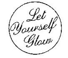 LET YOURSELF GLOW