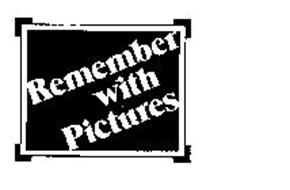 REMEMBER WITH PICTURES