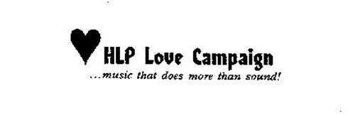 HLP LOVE CAMPAIGN ... MUSIC THAT DOES MORE THAN SOUND!