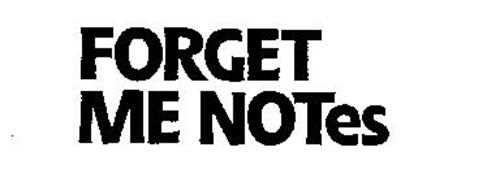 FORGET ME NOTES