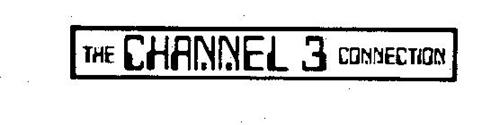 THE CHANNEL 3 CONNECTION