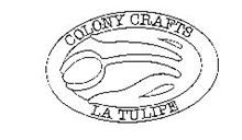 COLONY CRAFTS LA TULIPE