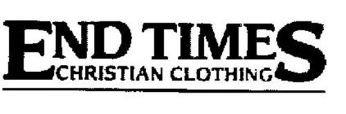END TIMES CHRISTIAN CLOTHING