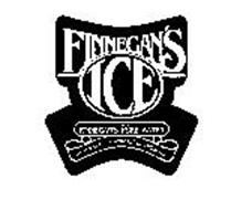 FINNEGAN'S ICE MADE FROM FINNEGAN'S PURE WATER WHAT YOU CAN'T TASTE IS THE DIFFERENCE