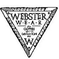 WEBSTER W E A R CLOTHES WITH DEFINITION