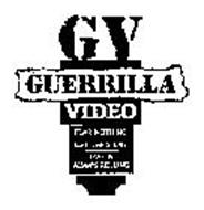 GV GUERRILLA VIDEO FEAR NOTHING GET THE STORY TAPE IS ALWAYS ROLLING