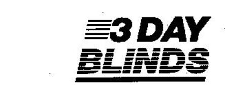 3 DAY BLINDS