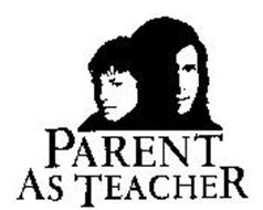 PARENT AS TEACHER