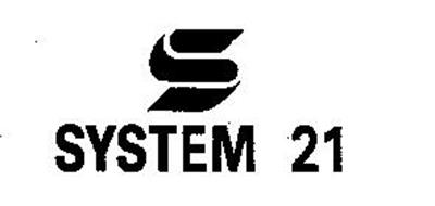 S SYSTEM 21