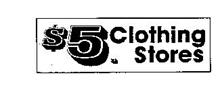 $5. CLOTHING STORES