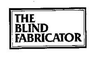 THE BLIND FABRICATOR