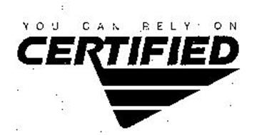 YOU CAN RELY ON CERTIFIED