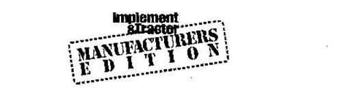 IMPLEMENT & TRACTOR MANUFACTURERS EDITION