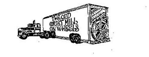 THE OLD GRIST MILL ON WHEELS