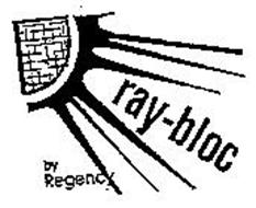 RAY-BLOC BY REGENCY