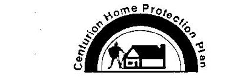 CENTURION HOME PROTECTION PLAN