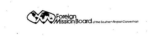 FOREIGN MISSION BOARD OF THE SOUTHERN BAPTIST CONVENTION