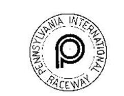 P PENNSYLVANIA INTERNATIONAL RACEWAY