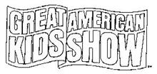 GREAT AMERICAN KIDS SHOW