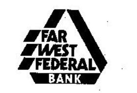 FAR WEST FEDERAL BANK