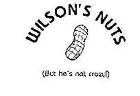 WILSON'S NUTS (BUT HE'S NOT CRAZY!)