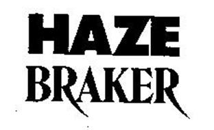 HAZE BRAKER
