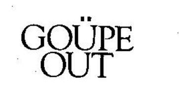 GOUPE OUT