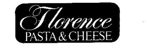 FLORENCE PASTA & CHEESE