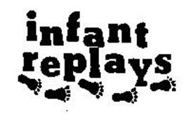 INFANT REPLAYS
